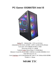 PC Gamer XIGMATEK Intel I5 Boîtier PC - XIGMATEK - NYX Air II (Noir) Alimentation MSI MAG A650BN - 650W, Certifié 80 Plus Bronze Carte mère ASUS PRIME B760M-A WIFI Processeur INTEL I5 12600K Ventirad Cooler Master Hyper 212 RGB Black Mémoire Crucial Pro RAM DDR5 32GB Kit (2x16GB) 6000MHz CL36 SSD CRUCIAL P3 1To Carte Graphique ASUS Dual Radeon RX 7600 V2 OC Edition 8GB GDDR6 Windows 11 Home 949.00€ TTC
